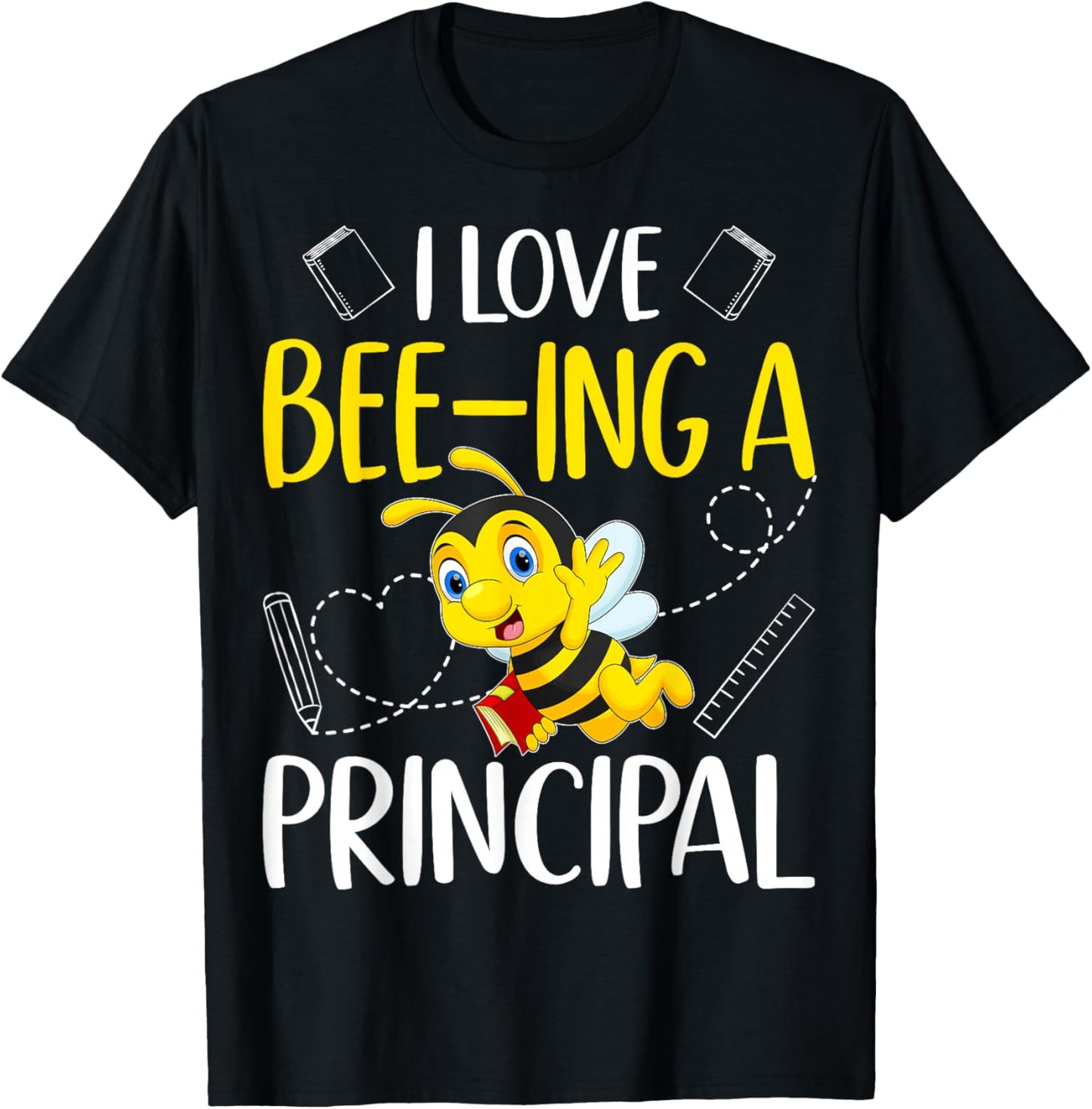 I Love Bee-Ing A Principal T-Shirt - T-Shirt | Black