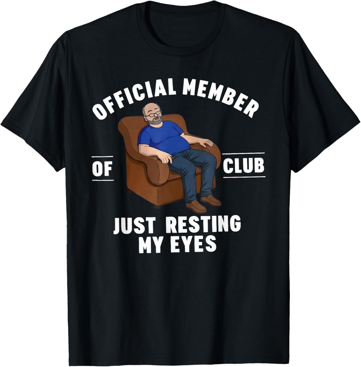 Official Member of Club Just Resting My Eyes Father's Day T-Shirt - T-Shirt | Black