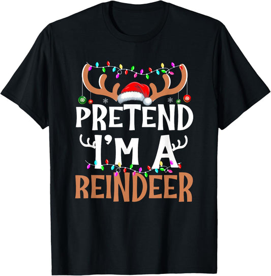 Pretend I'm A Reindeer Lazy Christmas Costume T-Shirt - T-Shirt | Black