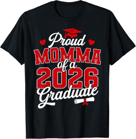 Proud Momma of a Class of 2026 Graduate Senior Graduation T-Shirt - T-Shirt | Black