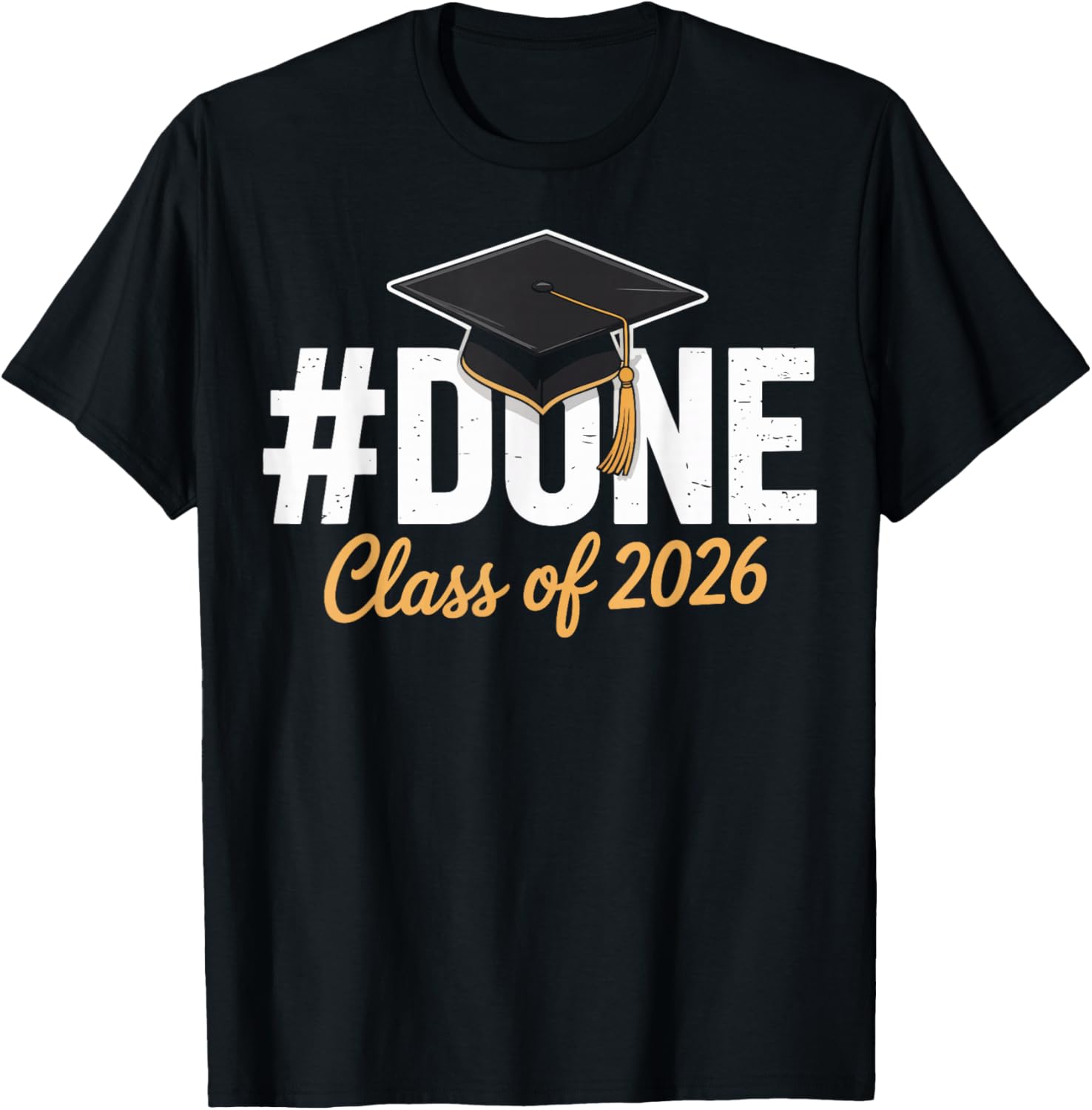 Done Class of 2026 Graduation Proud Graduate T-Shirt - T-Shirt | Black