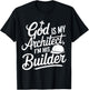 God Is My Architect I'm His Builder T-Shirt - T-Shirt | Black