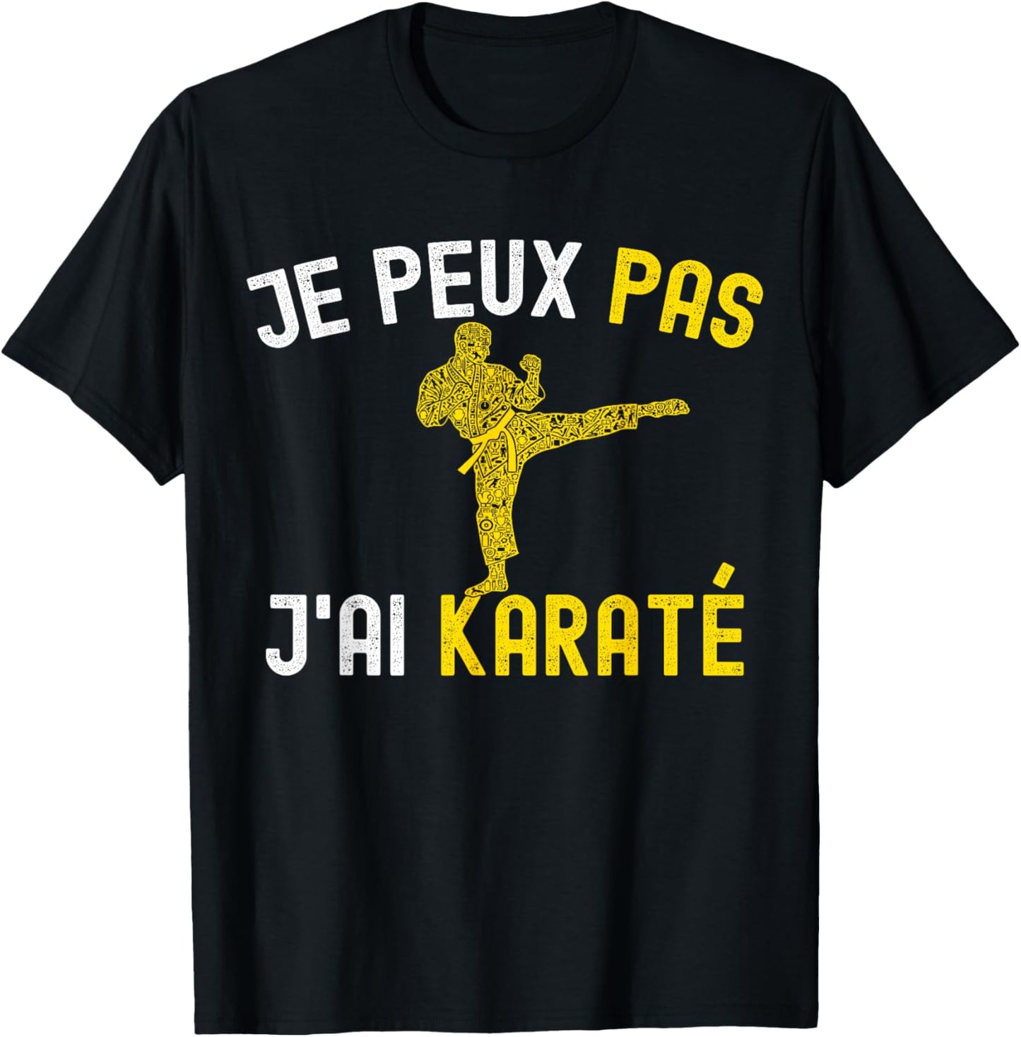 Je Peux Pas J'Ai Karate Funny Karateka Coach Karate Kimono T-Shirt - T-Shirt | Black