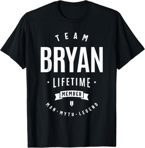 Team Bryan Lifetime Member Funny Name Bryan T-Shirt - T-Shirt | Black