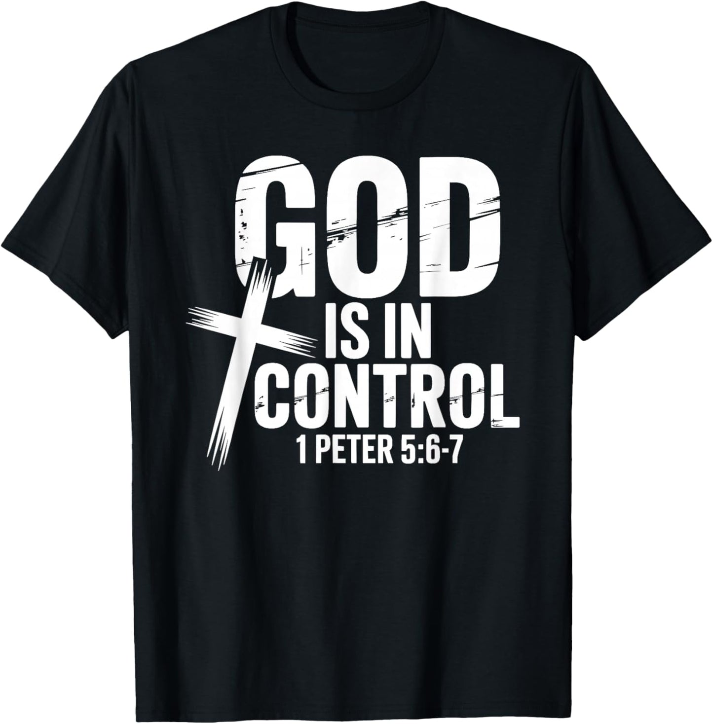 God's Control 1 Peter 5:6-7 Message T-Shirt - T-Shirt | Black