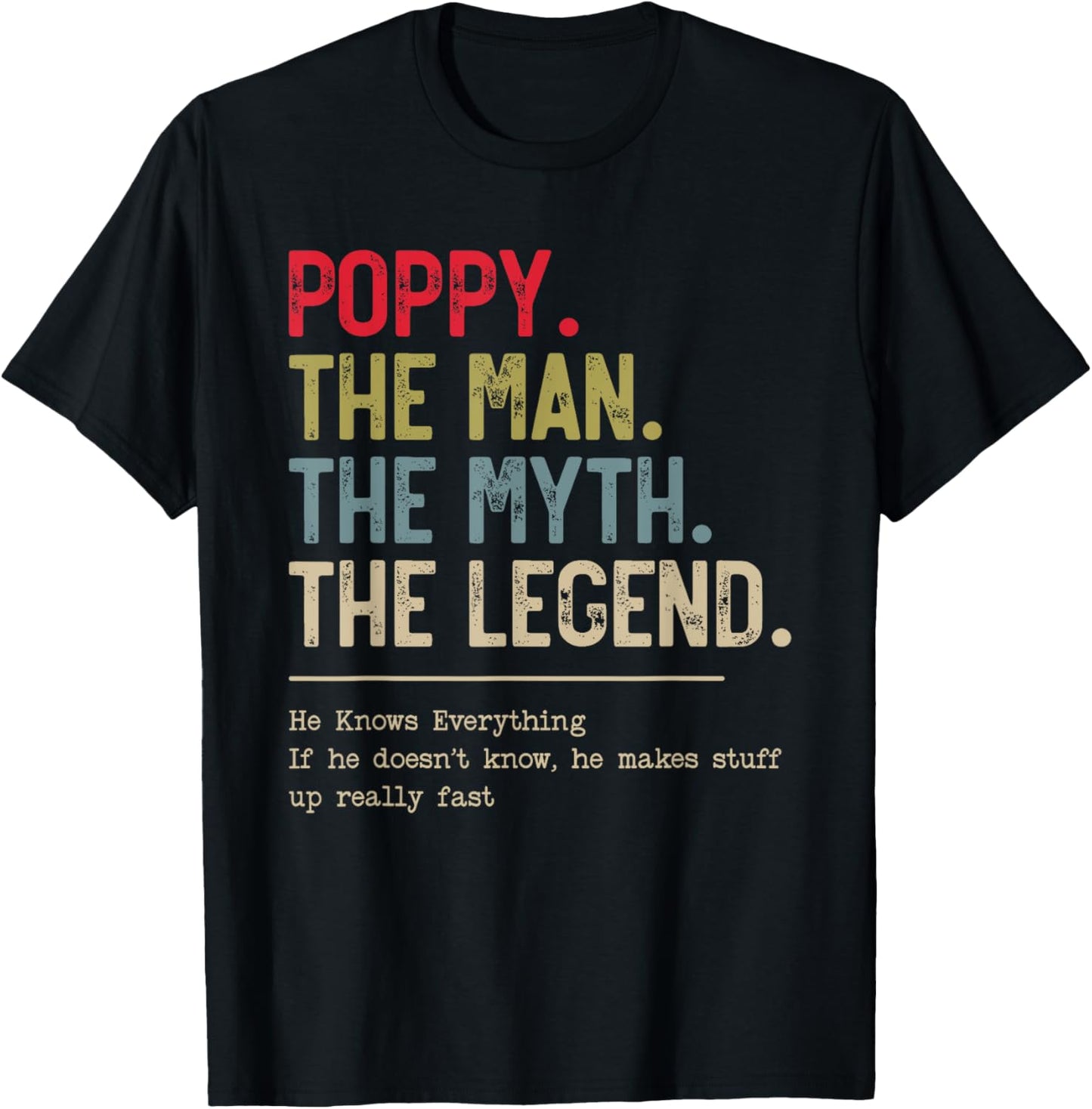Poppy The Man The Myth The Legend He Knows Everything T-Shirt - T-Shirt | Black