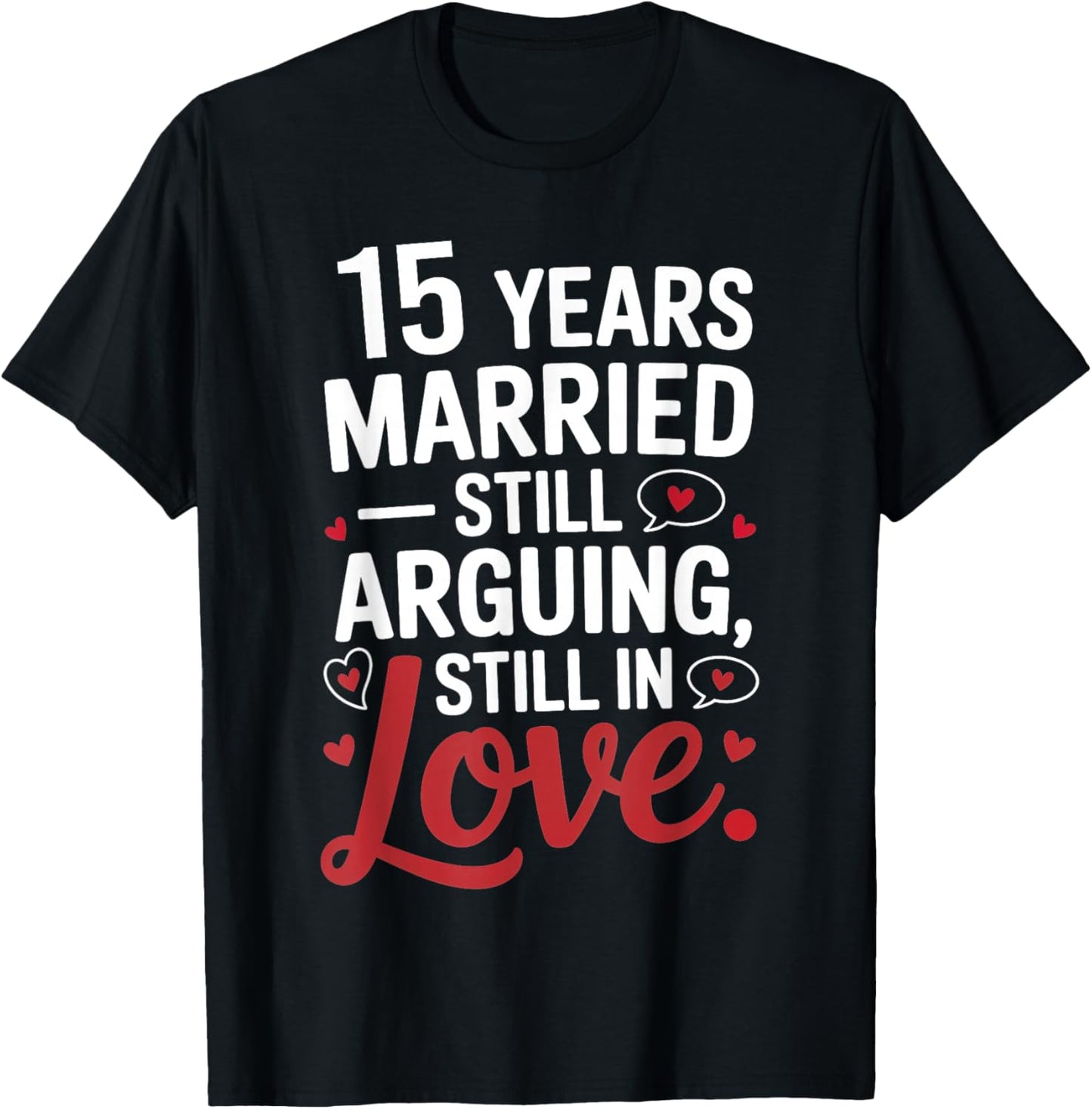 Funny 15th Wedding Anniversary Shirt - Married for 15 Years T-Shirt - T-Shirt | Black