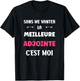 Citation Adjointe Humour Je suis la Meilleure Adjointe T-Shirt - T-Shirt | Black