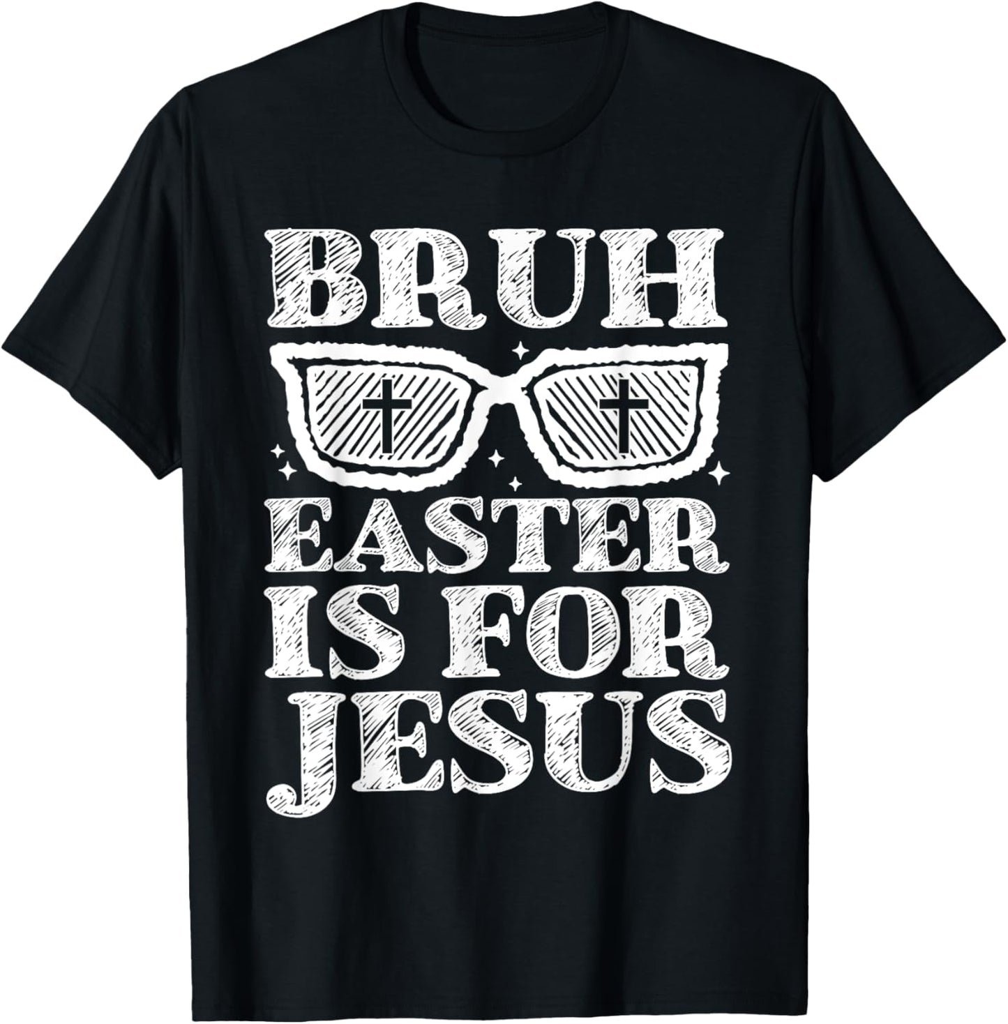 Bruh Easter Is For Jesus Bunny Rabbit Religious Christian T-Shirt - T-Shirt | Black