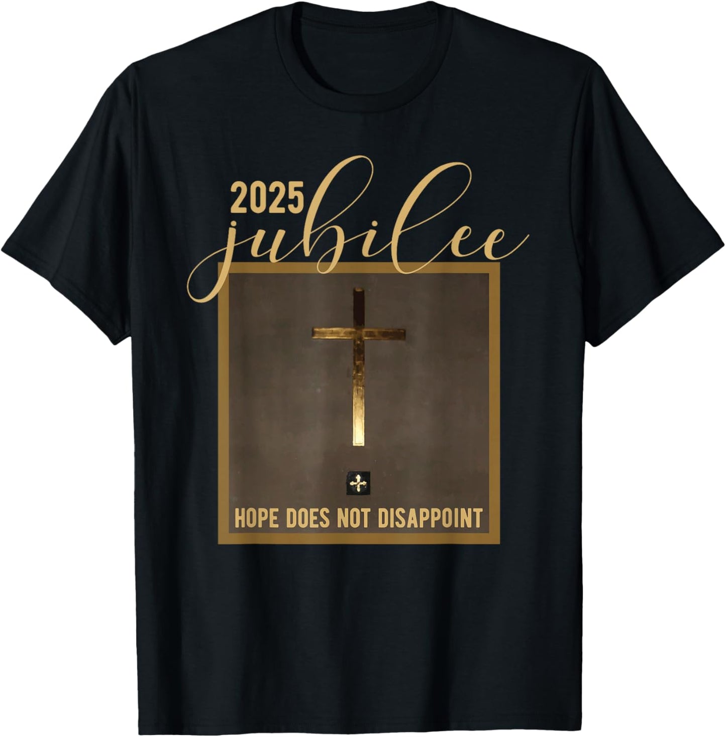 Catholic Jubilee 2025 A Year Of Hope Holy Door T-Shirt - T-Shirt | Black