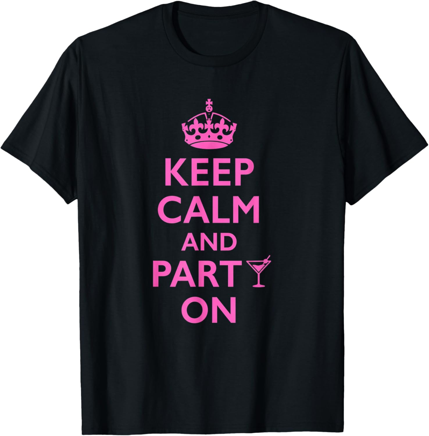 Keep Calm and Party On T-Shirt - T-Shirt | Black