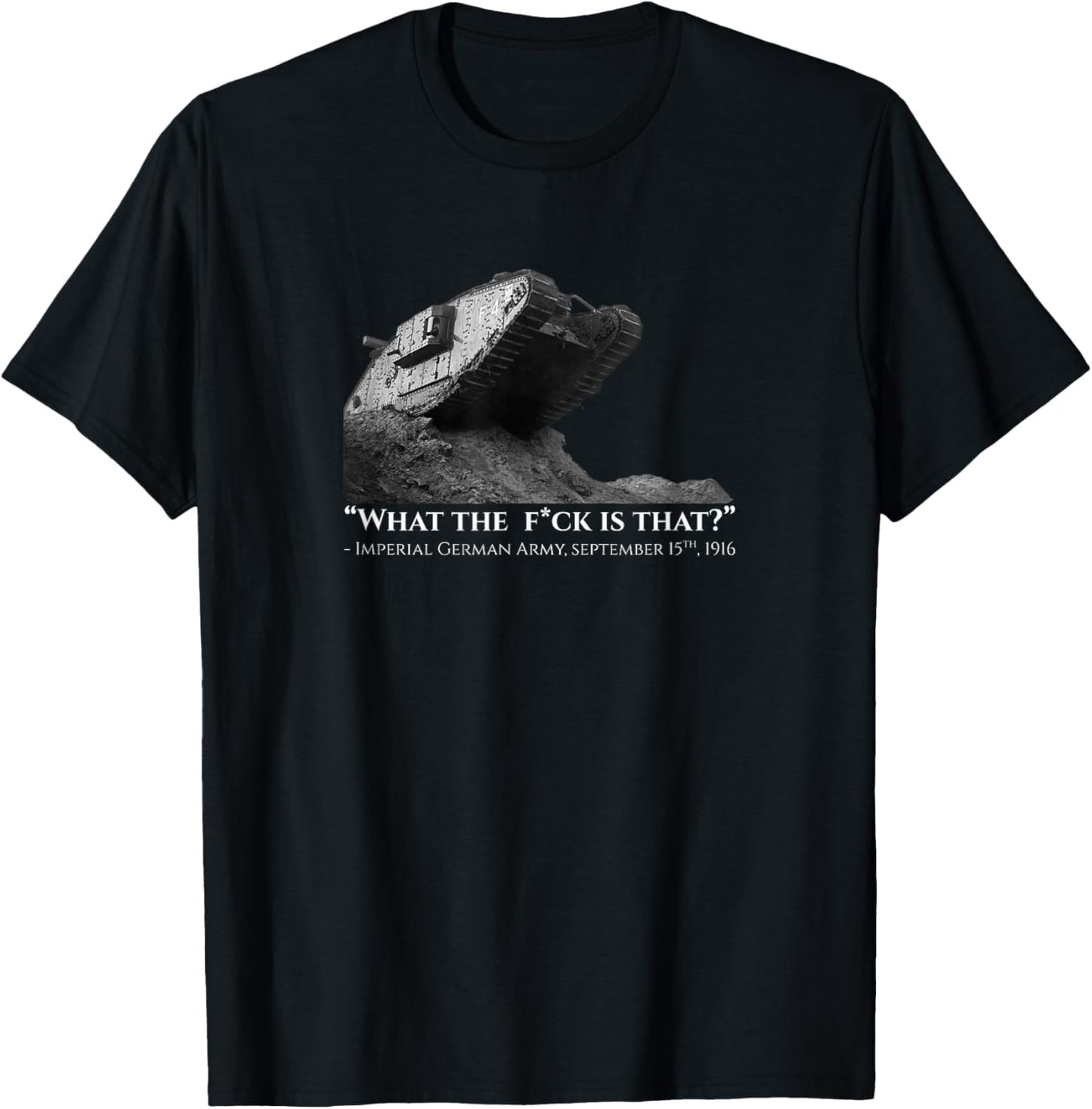 Funny First World War Meme - Landship - Military History T-Shirt - T-Shirt | Black