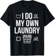 I Do My Own Laundry Funny Women T-Shirt - T-Shirt | Black
