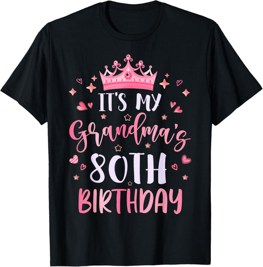 It's My Grandma's 80th Birthday Pink Happy 80 Years Old T-Shirt - T-Shirt | Black