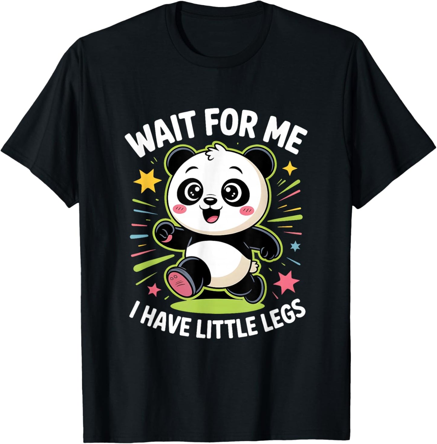Wait for Me I Have Little Legs Cute Meme Panda Men Women T-Shirt - T-Shirt | Black