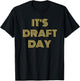 It's Draft Day Fantasy Football Sports T-Shirt - T-Shirt | Black