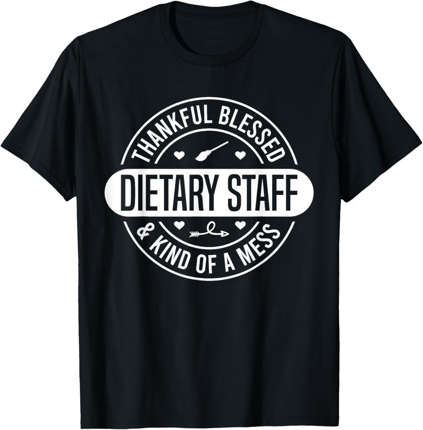 Dietary Week Staff Food Service Appreciation Week Dietary T-Shirt - T-Shirt | Black