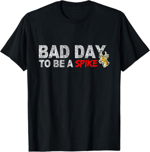 Hunting Bad Day To Be A Spike Funny Deer Hunting Hunter T-Shirt - T-Shirt | Black