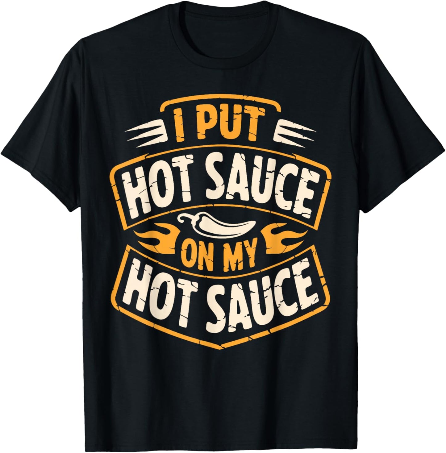 Funny Hot Sauce On Hot Sauce T-Shirt - T-Shirt | Black