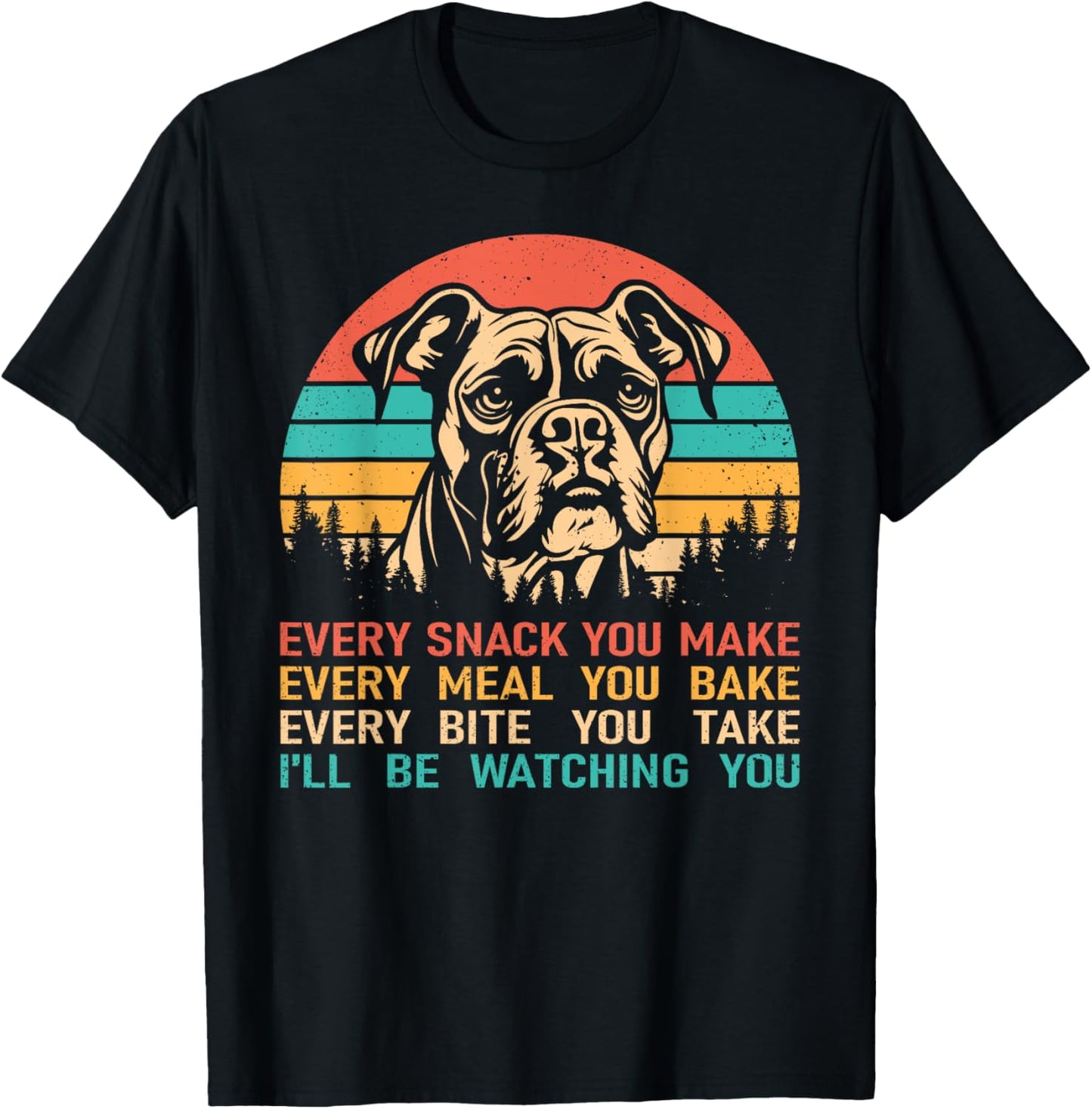 Retro Vintage Boxer Dog Every Snack You Make T-Shirt - T-Shirt | Black