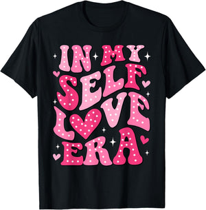 In My Self Love Era Valentines Day Self Love Club Women Girl T-Shirt - T-Shirt | Black