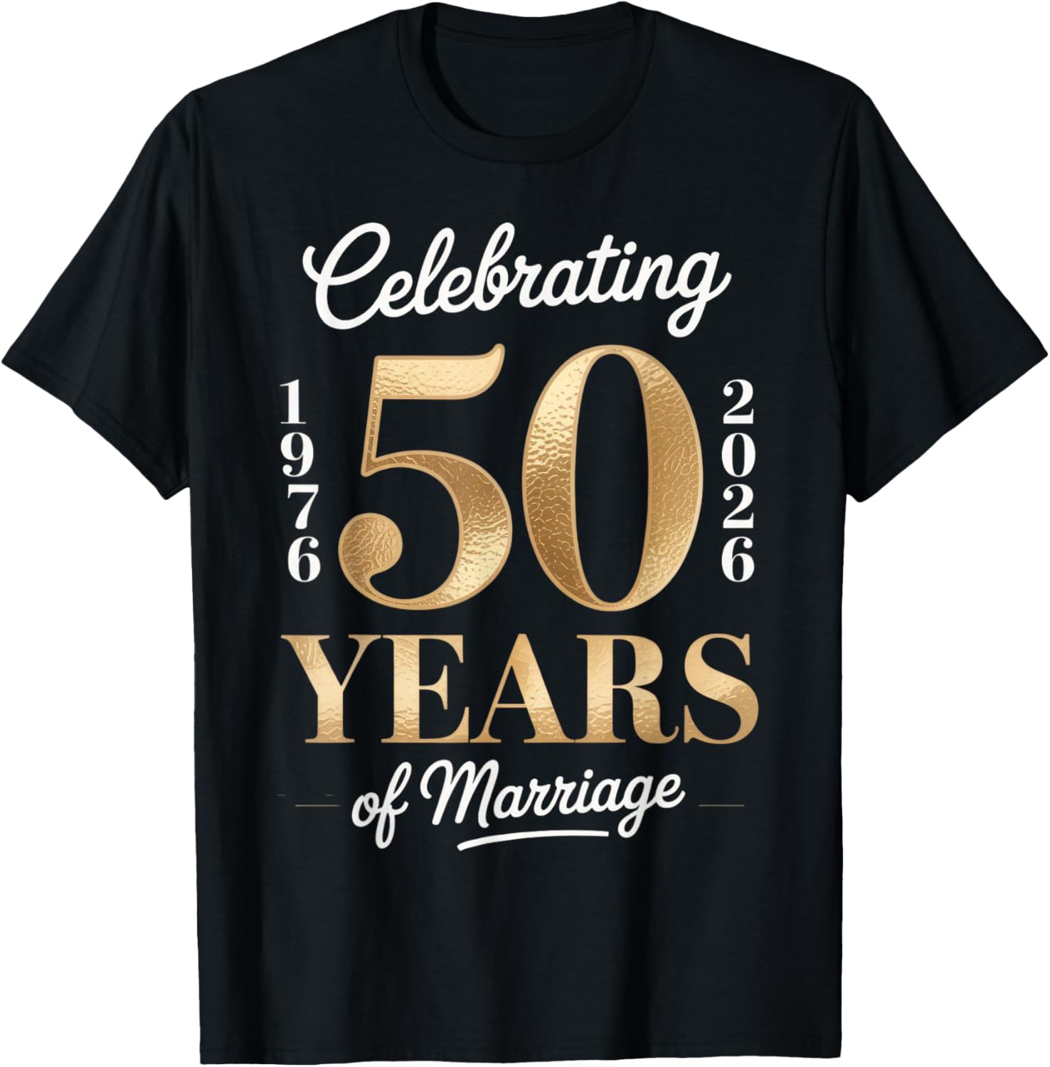 Celebrating 50 Years of Marriage Anniversary 1976 2026 T-Shirt - T-Shirt | Black