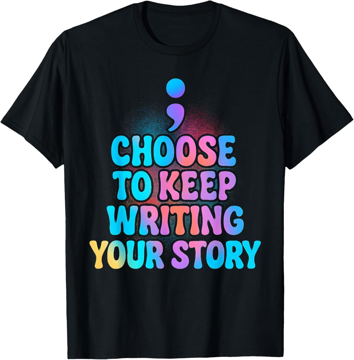 Choose to Keep Writing Your Story Inspirational Quote Groovy T-Shirt - T-Shirt | Black