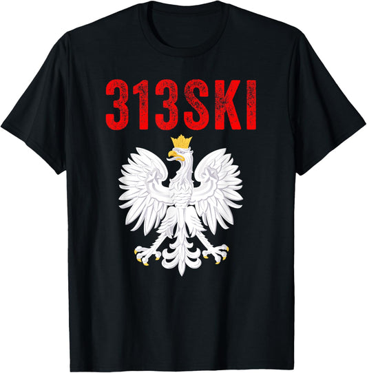 313SKI Detroit Michigan Area Code 313 Polska Polish Pride T-Shirt - T-Shirt | Black