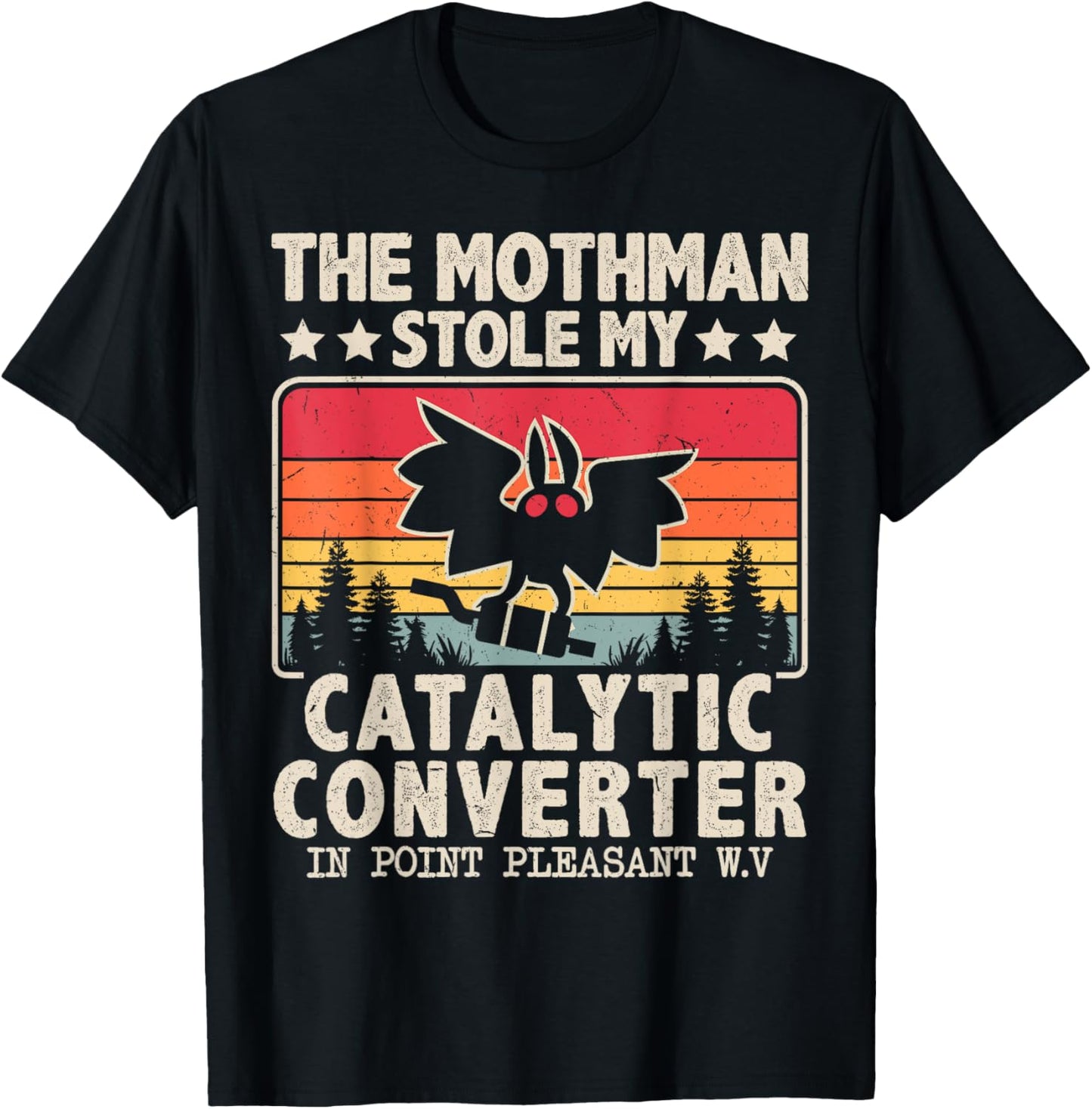 Funny Mothman Stole My Catalytic Converter Mothman Cryptid T-Shirt - T-Shirt | Black