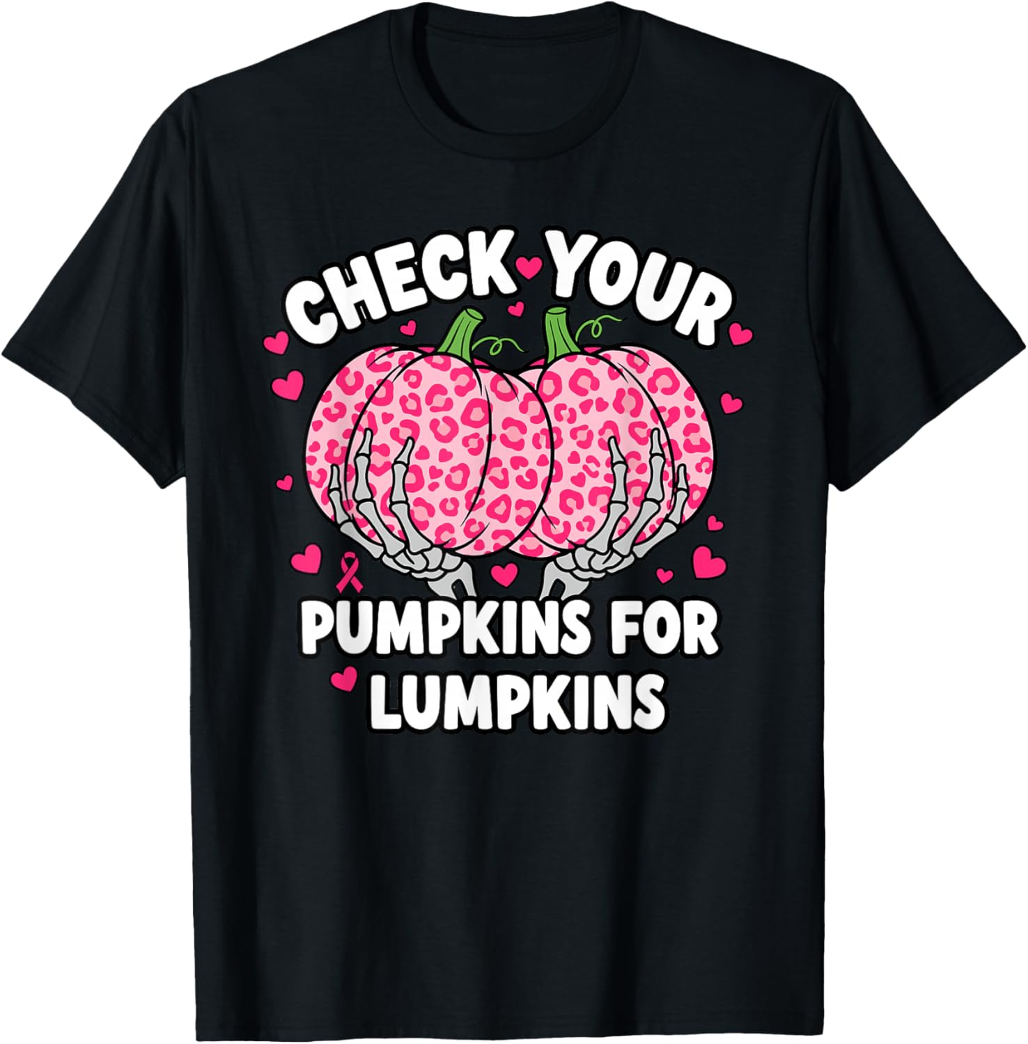 Breast Cancer Awareness Check Your Pumpkins for Lumpkins T-Shirt - T-Shirt | Black