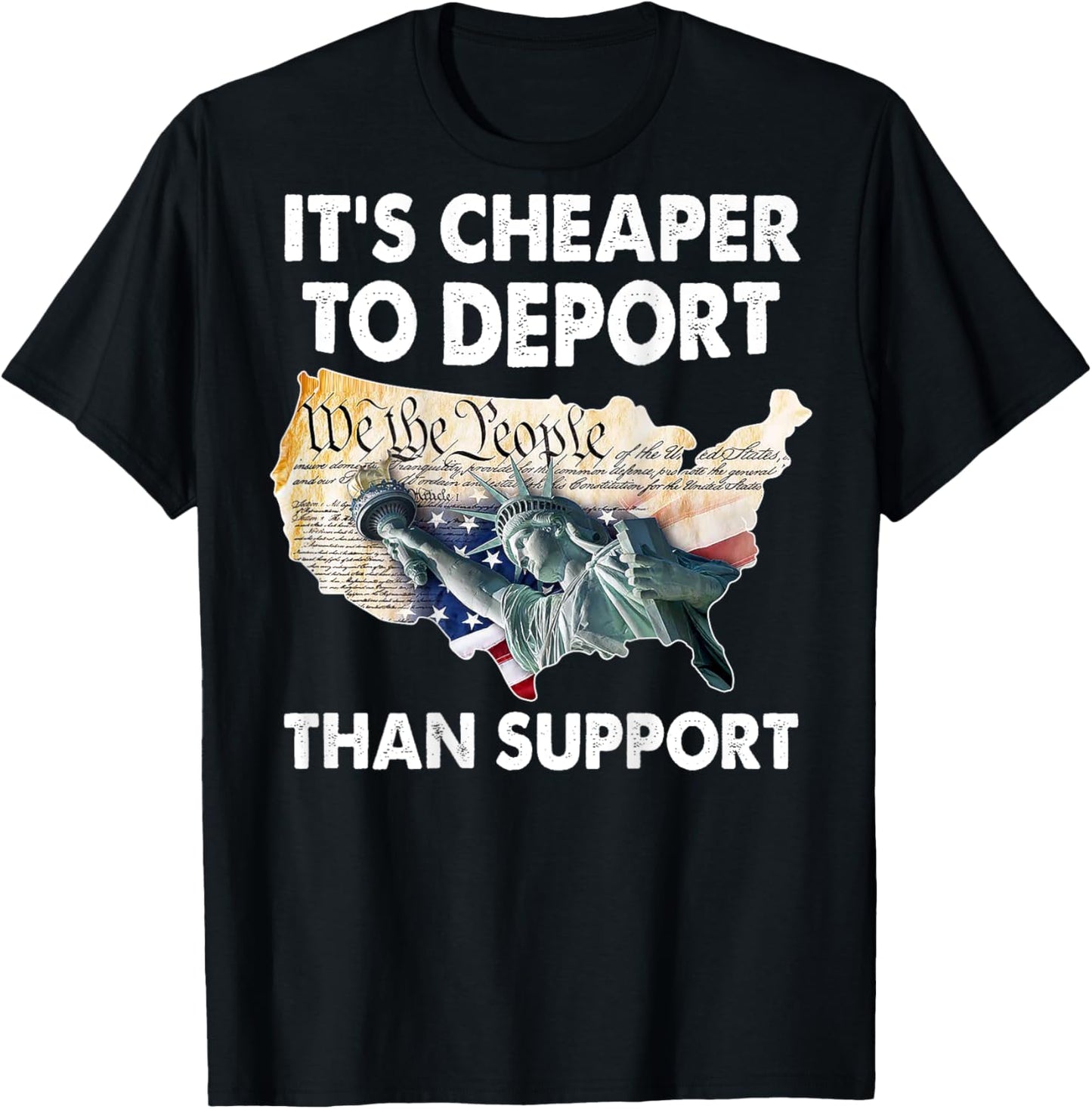 It's Cheaper To Deport Than Support (on back) T-Shirt - T-Shirt | Black