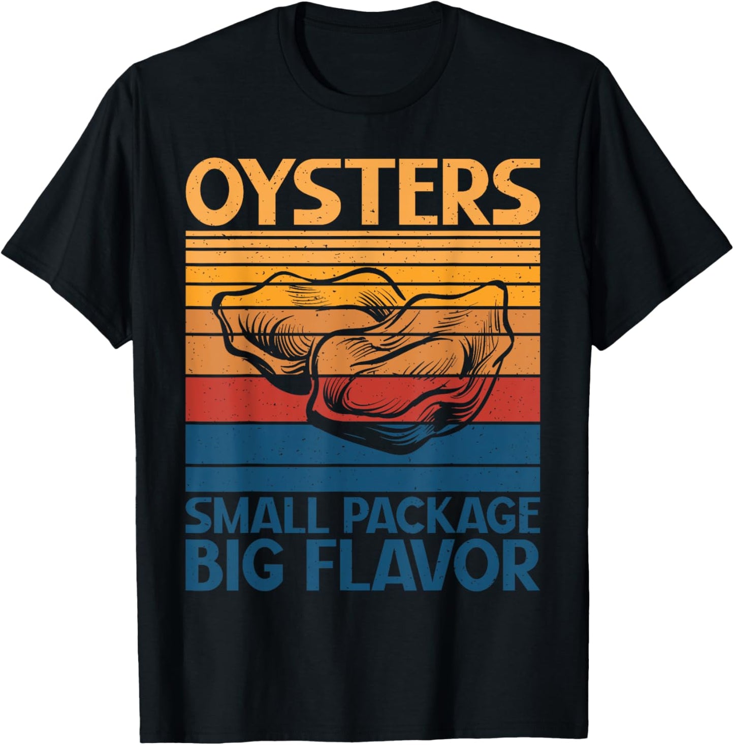 Oysters small Package big Flavor Oyster T-Shirt - T-Shirt | Black