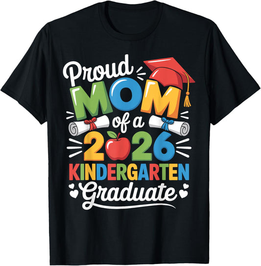 Graduation Proud Mom of 2026 Kindergarten Graduate T-Shirt - T-Shirt | Black