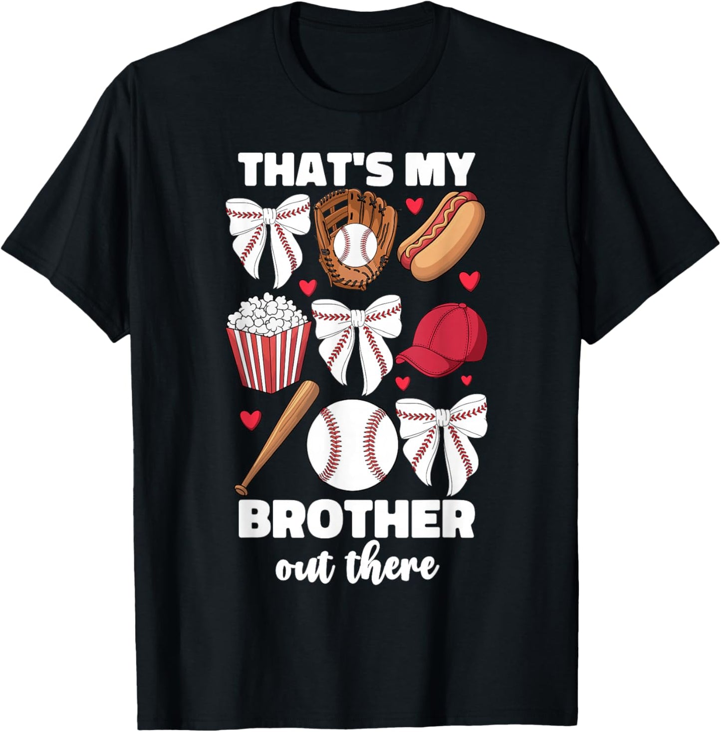 Baseball Sister Thats My Brother Out There Bow Girls Sibling T-Shirt - T-Shirt | Black