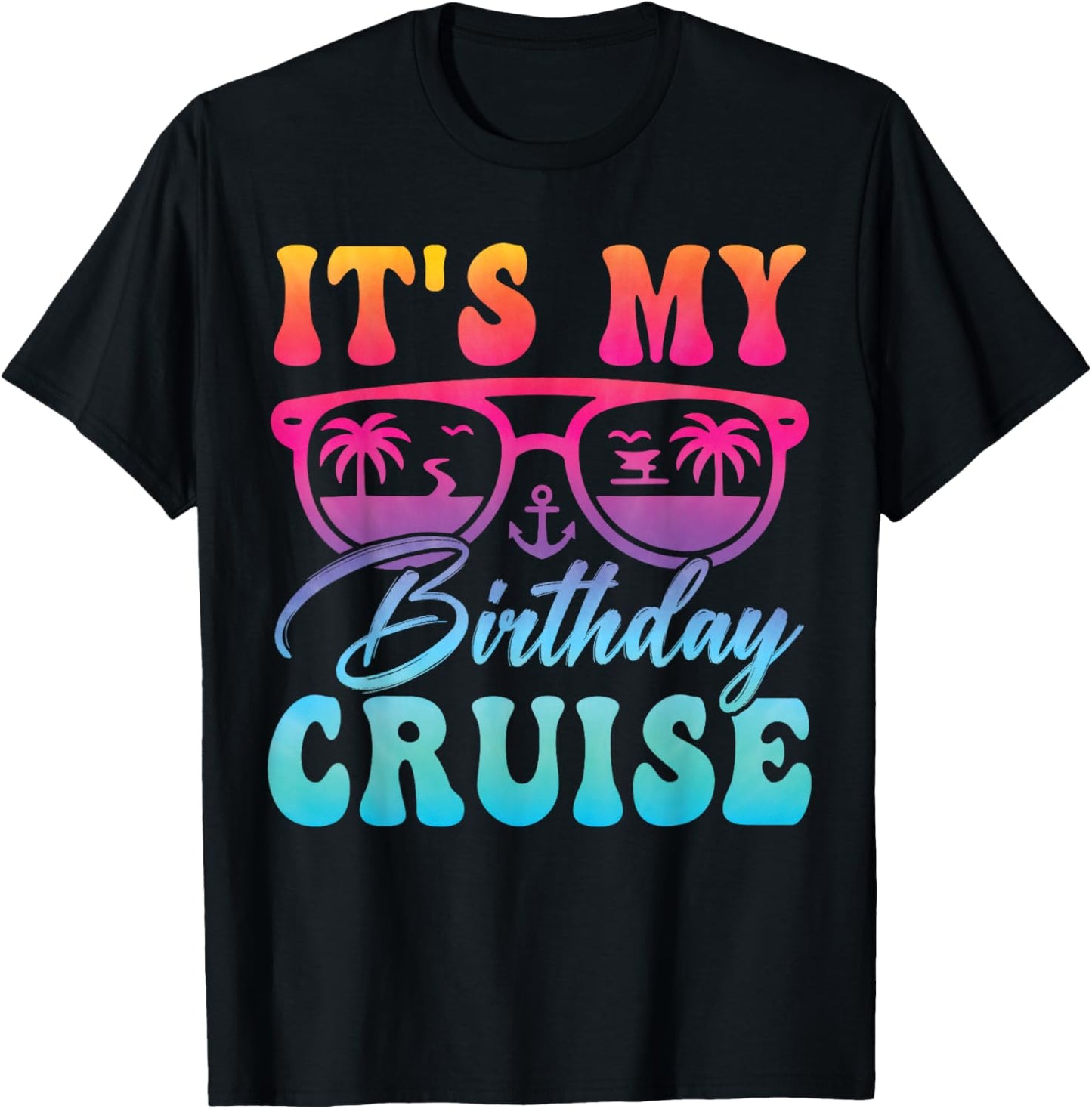 Family Birthday Cruising Sunglasses It's My Birthday Cruise T-Shirt - T-Shirt | Black