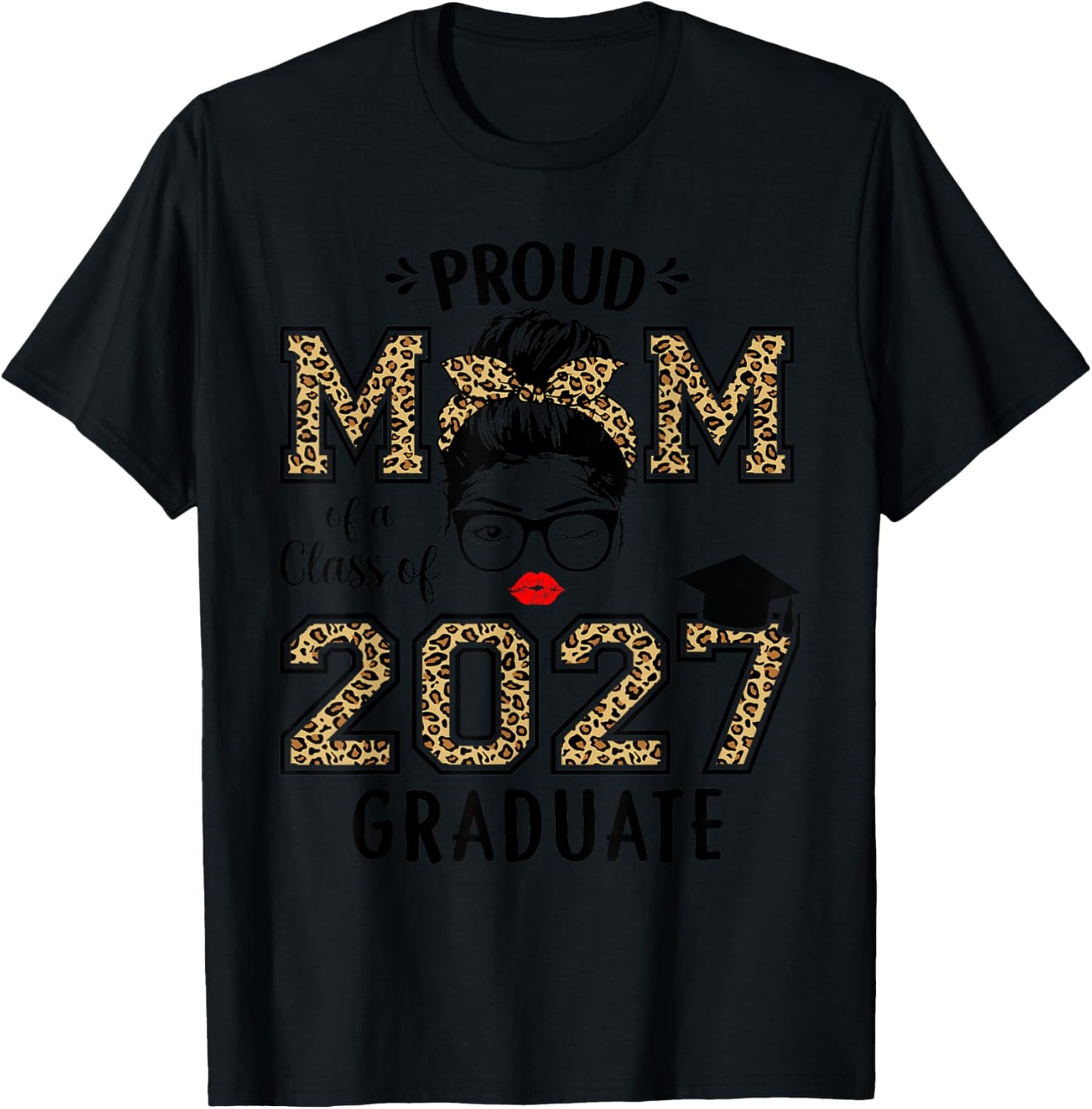 Mom Senior 2027 Proud Mom of A Class of 2027 Graduate T-Shirt - T-Shirt | Black
