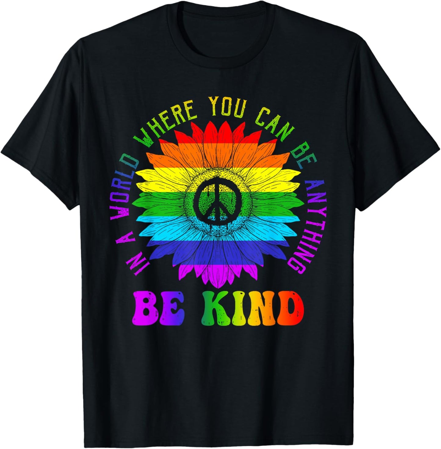 Gay Pride Be Kind Sunflower Rainbow LGBTQ Shirt Gift T-Shirt - T-Shirt | Black