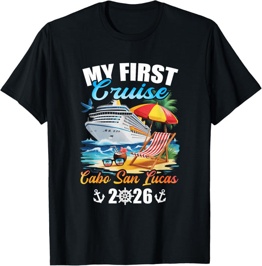 My First Cruise Cabo San Lucas 2026 Family Vacation Trip T-Shirt - T-Shirt | Black
