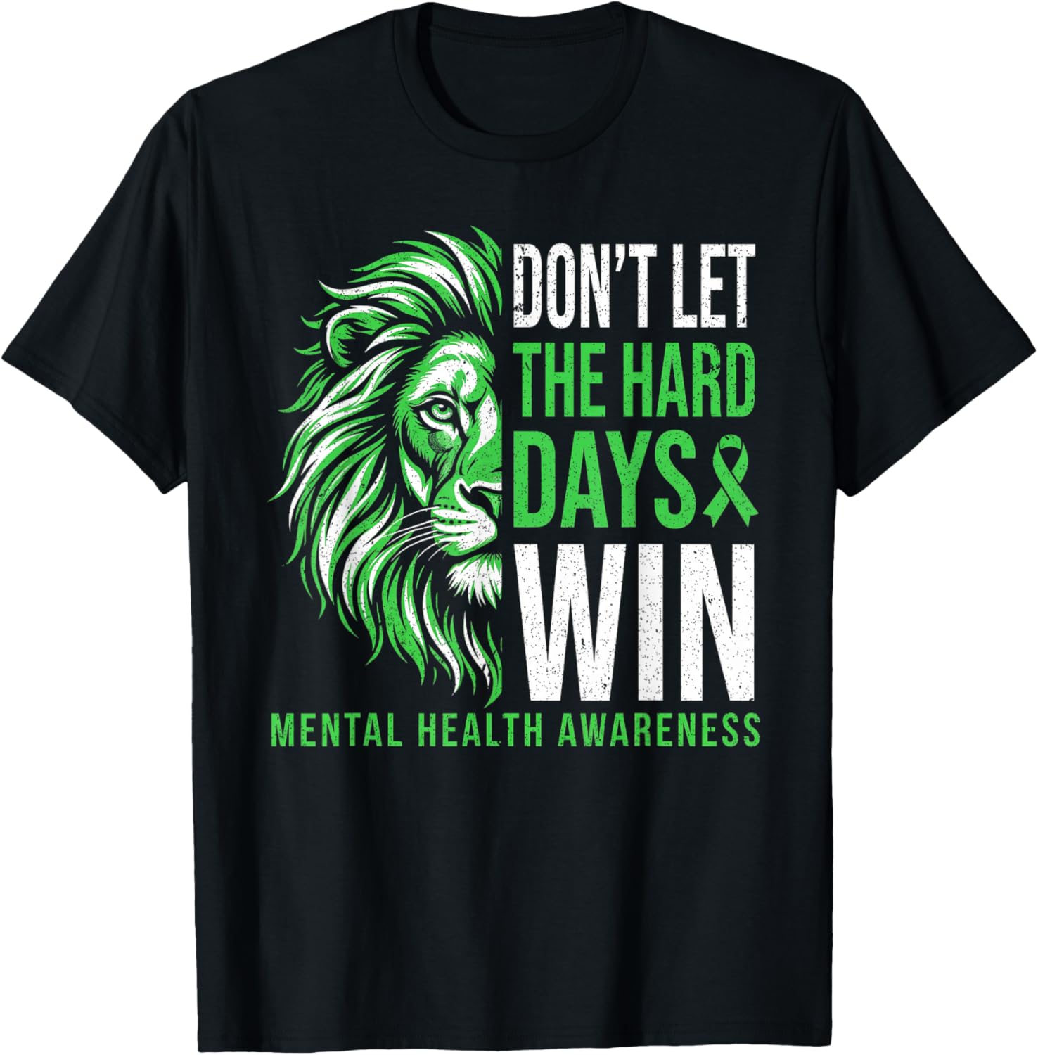 Mental Health Awareness Don't Let The Hard Days Win T-Shirt - T-Shirt | Black