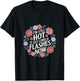 I'm Still Hot It Just Comes In Flashes Now T-Shirt - T-Shirt | Black