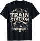 Don’t Test Me I’ve Got Train Station in My GPS Train Lover T-Shirt - T-Shirt | Black