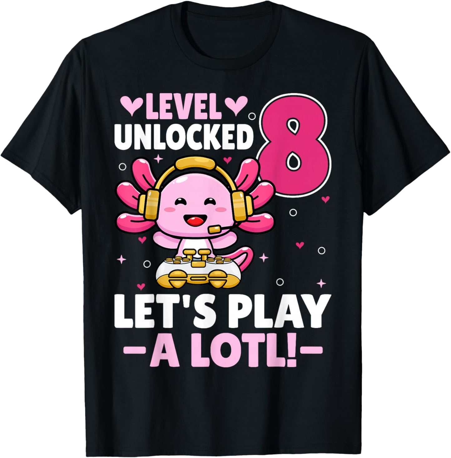 Level 8 Unlocked Let's Play Video Gamer Axolotl 8th Birthday T-Shirt - T-Shirt | Black