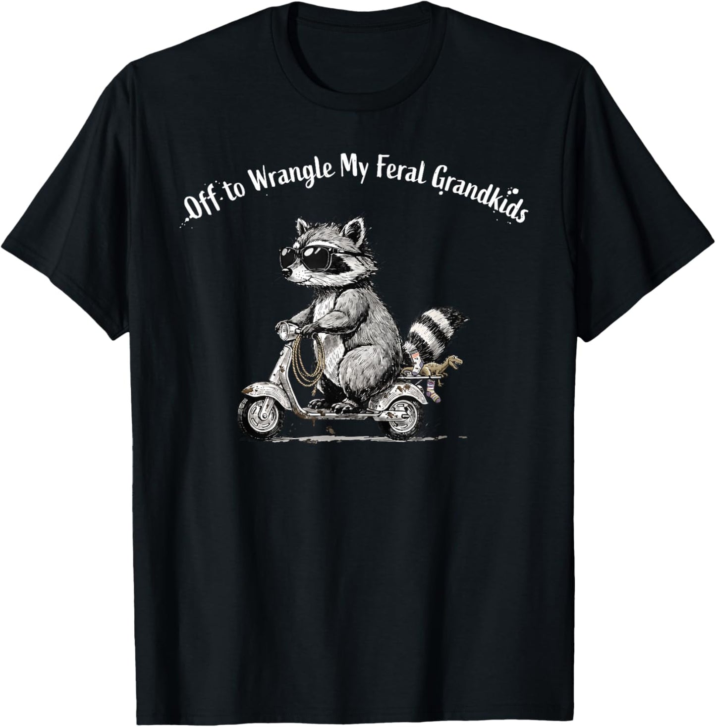 Off to Wrangle My Feral Grandkids Raccoon Grandma Grandpa T-Shirt - T-Shirt | Black