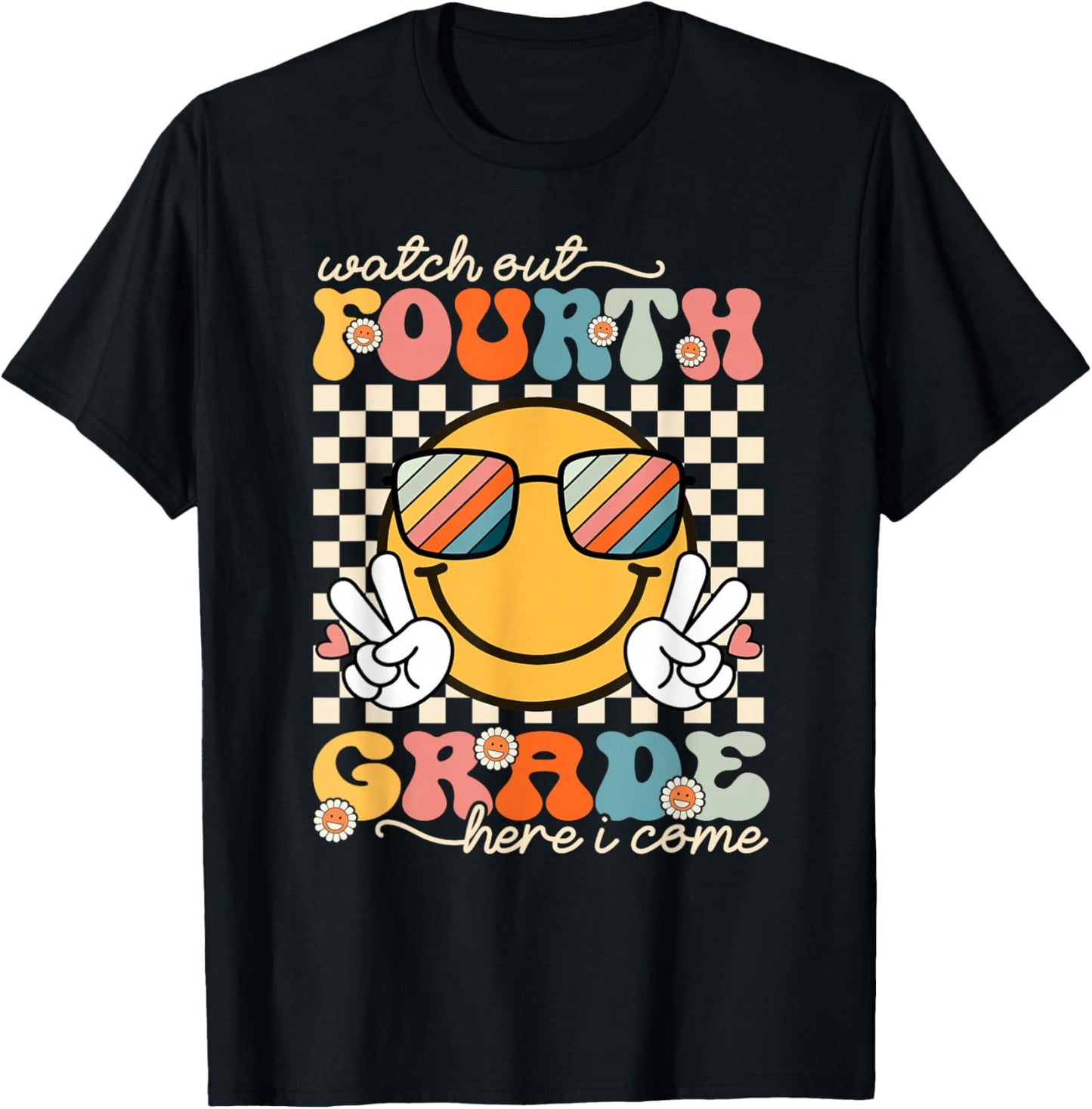 Watch Out Fourth Grade Here I Come Back To School 4th Grade T-Shirt - T-Shirt | Black