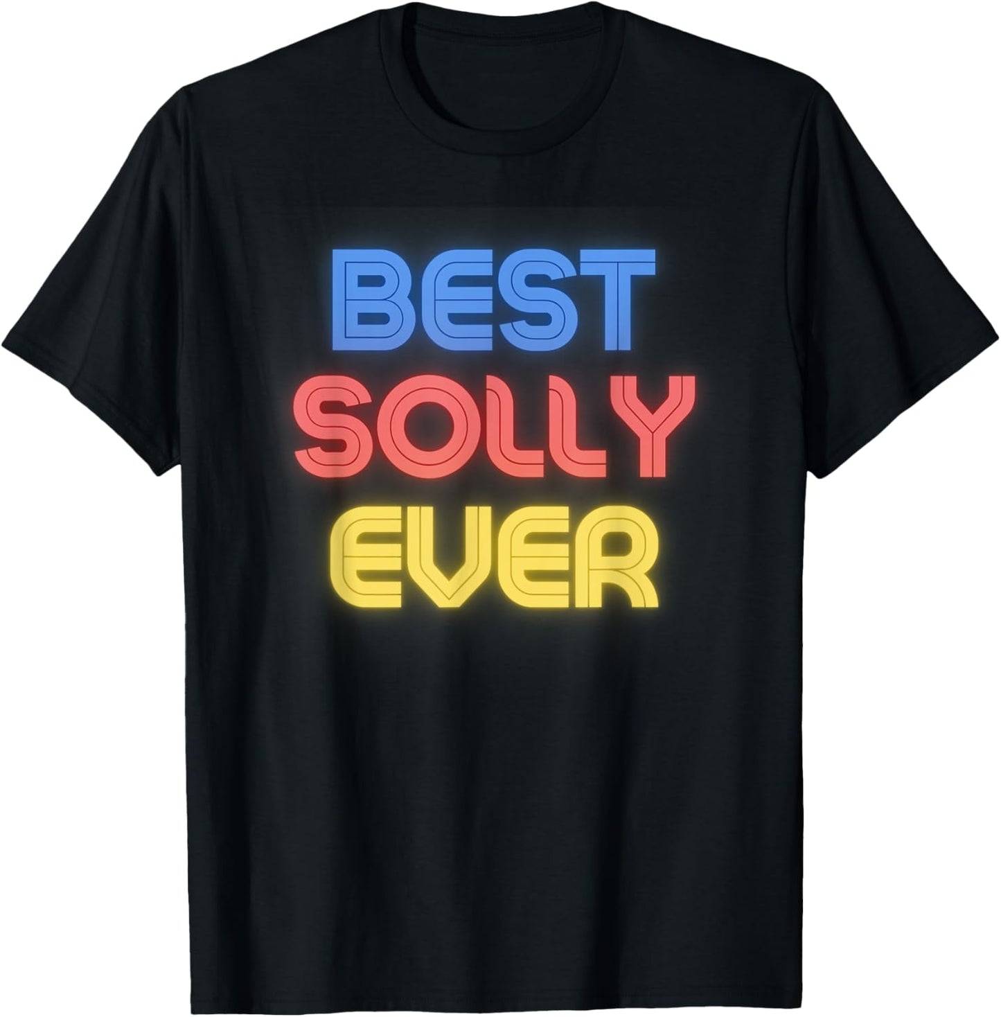 Best Solly Ever - Funny Solly Name Solly T-Shirt - T-Shirt | Black