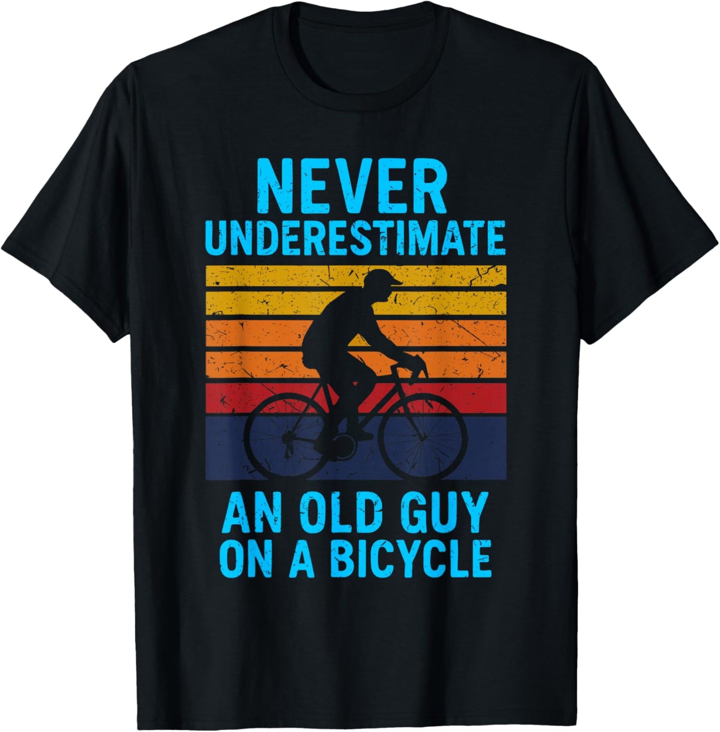 Never Underestimate an Old Guy On A Bicycle Funny Men Biker T-Shirt - T-Shirt | Black