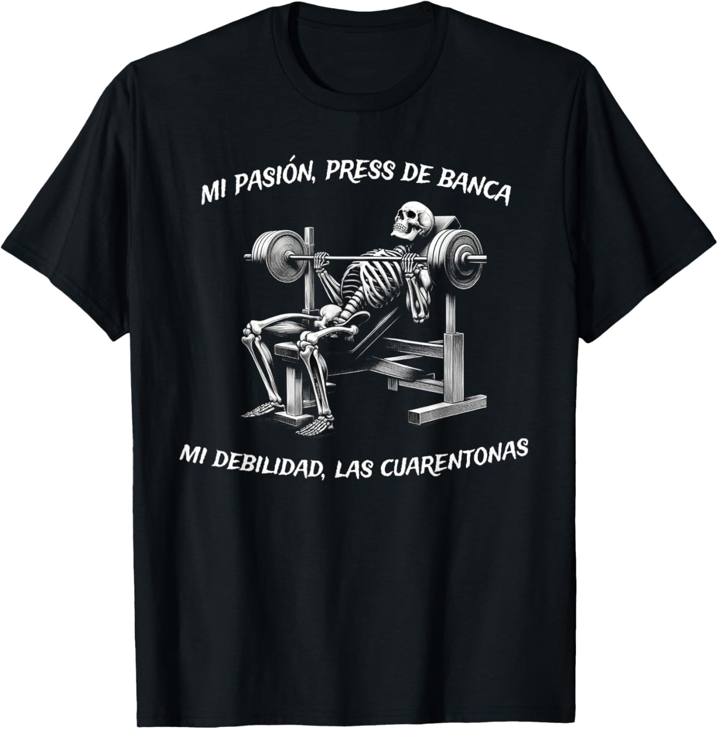 Calacas Chidas Gym | Mexican Sayings Funny Sarcasm Slang T-Shirt - T-Shirt | Black