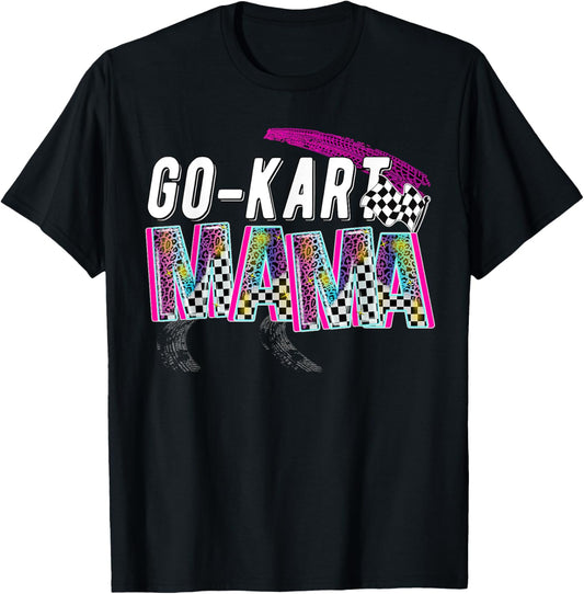 Go Kart Mama Go Kart Mom Go Kart Racer Mother Go Karting Mom T-Shirt - T-Shirt | Black