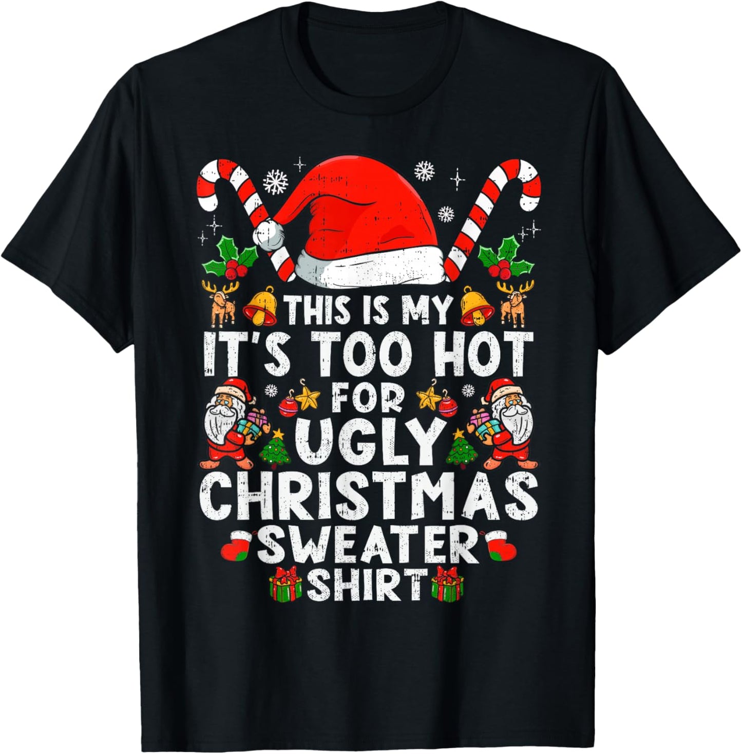 This is My It's Too Hot for Ugly Christmas Sweaters T-Shirt - T-Shirt | Black