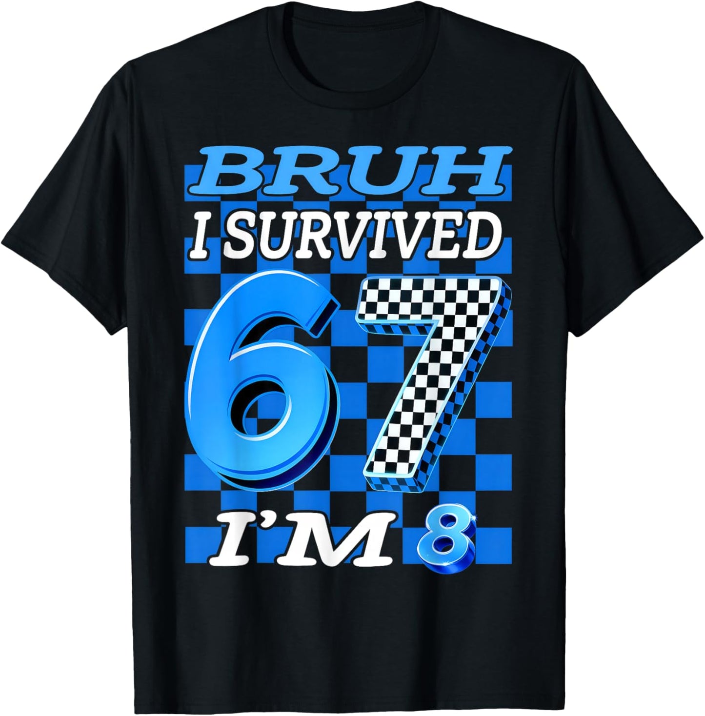 Bruh I Survived 6 7 Now I'm 8 Birthday Boy Gift Boys T-Shirt - T-Shirt | Black
